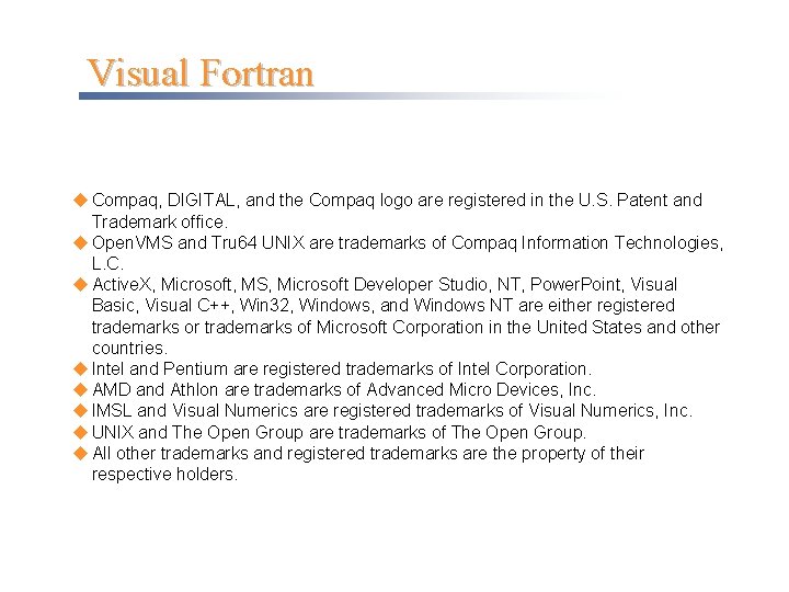 Visual Fortran u Compaq, DIGITAL, and the Compaq logo are registered in the U.