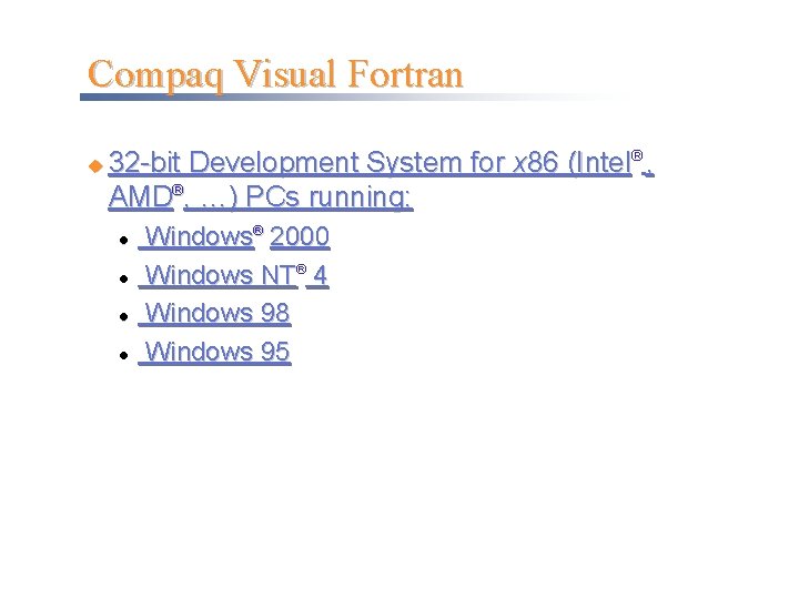 Compaq Visual Fortran u 32 -bit Development System for x 86 (Intel® , AMD®,
