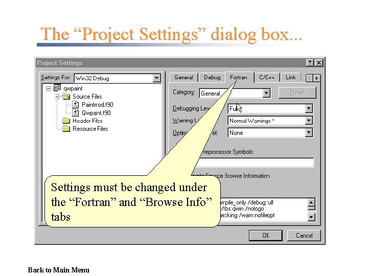 The “Project Settings” dialog box. . . Settings must be changed under the “Fortran”