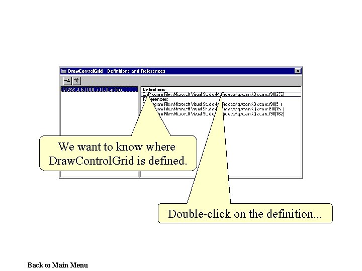 We want to know where Draw. Control. Grid is defined. Double-click on the definition.