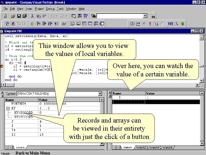This window allows you to view the values of local variables. Over here, you
