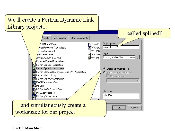 We’ll create a Fortran Dynamic Link Library project. . . …called splinedll. . .