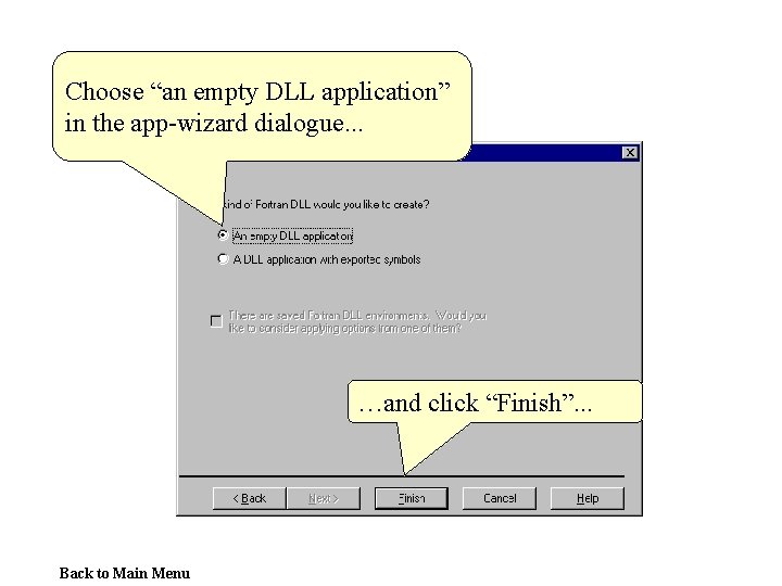 Choose “an empty DLL application” in the app-wizard dialogue. . . …and click “Finish”.