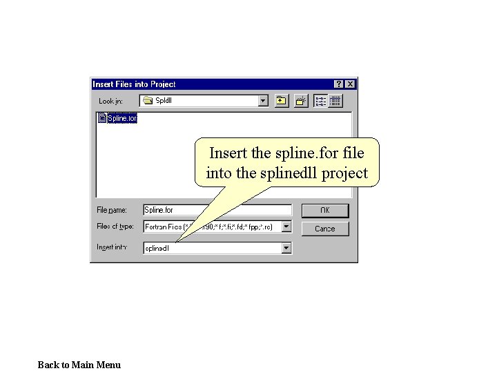Insert the spline. for file into the splinedll project Back to Main Menu 