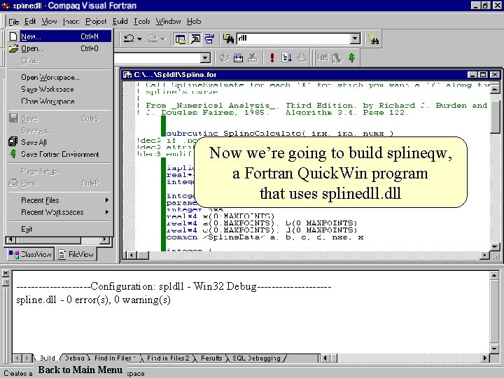 Now we’re going to build splineqw, a Fortran Quick. Win program that uses splinedll.
