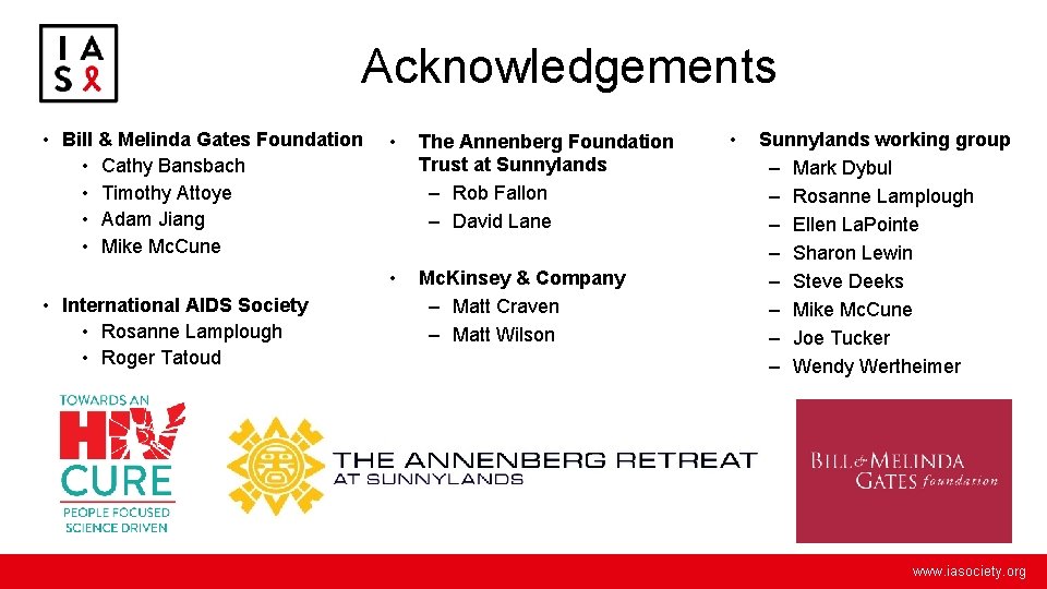 Acknowledgements • Bill & Melinda Gates Foundation • Cathy Bansbach • Timothy Attoye •