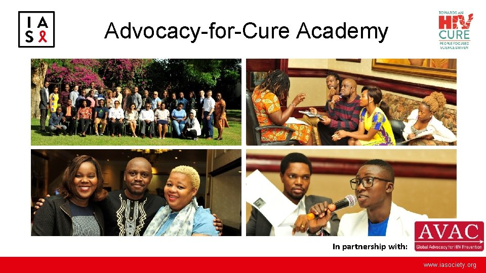 Advocacy-for-Cure Academy In partnership with: www. iasociety. org 