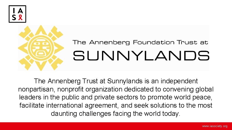 The Annenberg Trust at Sunnylands is an independent nonpartisan, nonprofit organization dedicated to convening