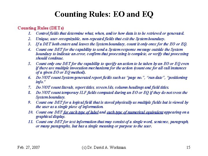 Counting Rules: EO and EQ Counting Rules (DETs) 1. 2. 3. 4. Control fields