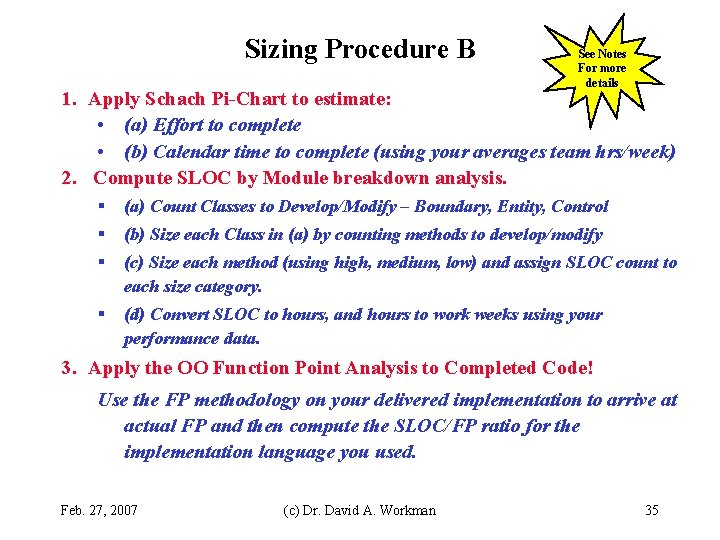 Sizing Procedure B See Notes For more details 1. Apply Schach Pi-Chart to estimate: