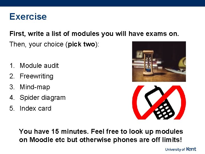 Exercise First, write a list of modules you will have exams on. Then, your