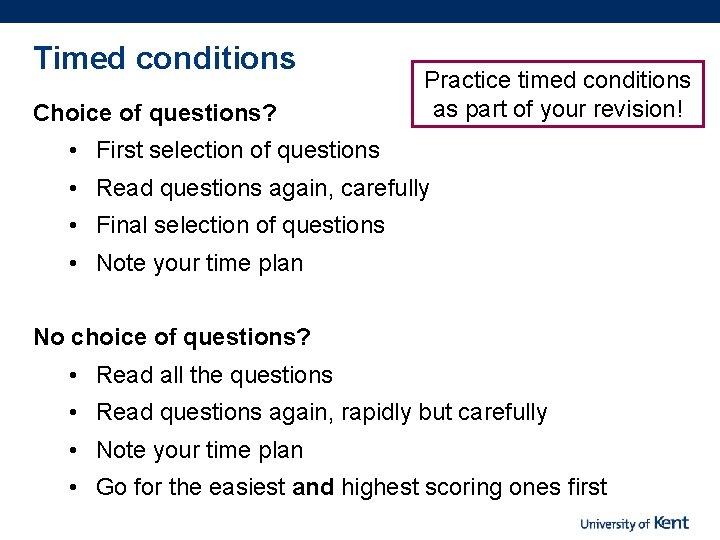 Timed conditions Choice of questions? Practice timed conditions as part of your revision! •