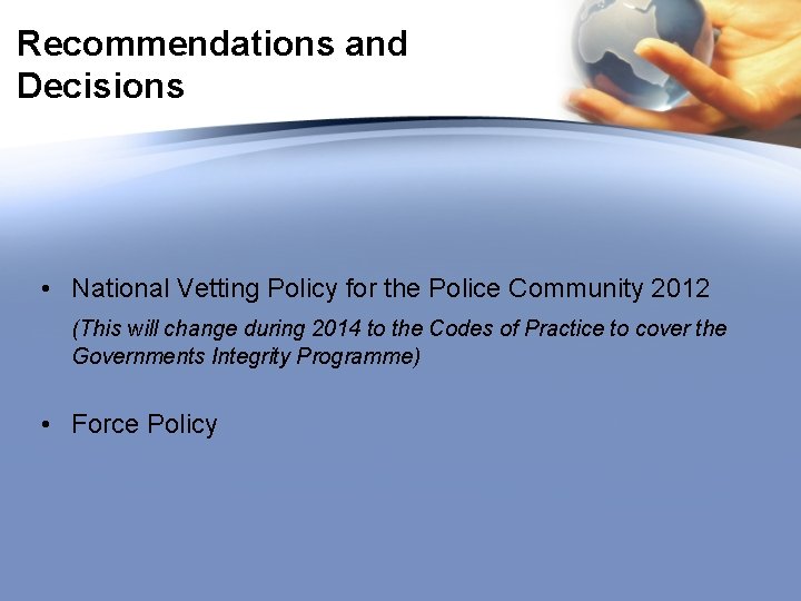 Recommendations and Decisions • National Vetting Policy for the Police Community 2012 (This will