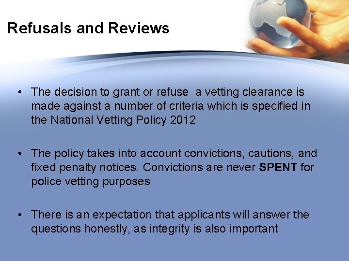 Refusals and Reviews • The decision to grant or refuse a vetting clearance is