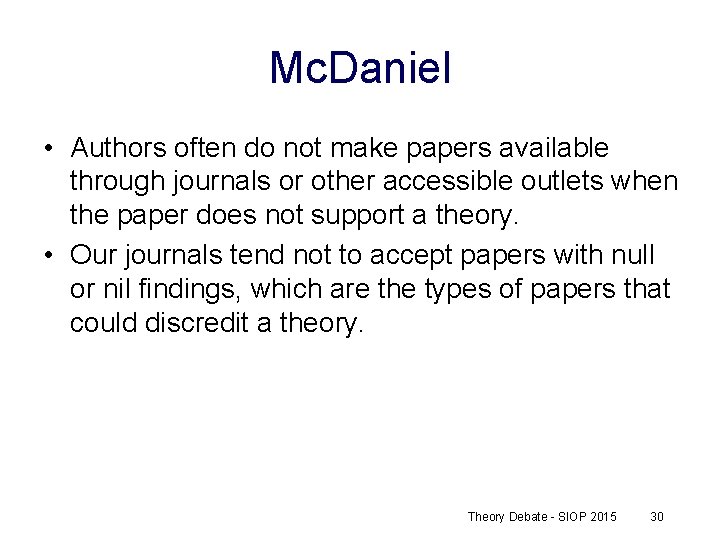 Mc. Daniel • Authors often do not make papers available through journals or other