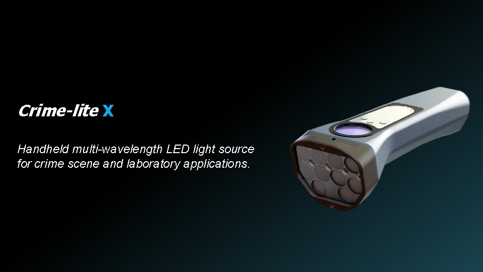 Crime-lite X Handheld multi-wavelength LED light source for crime scene and laboratory applications. 