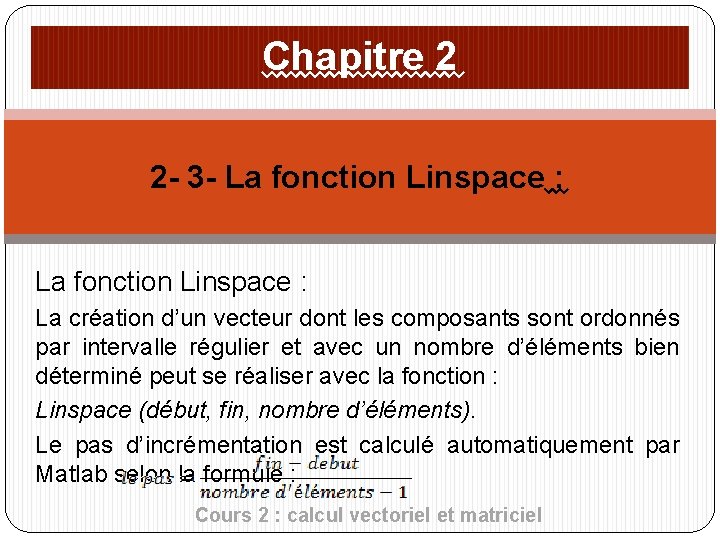 Chapitre 2 2 - 3 - La fonction Linspace : La création d’un vecteur