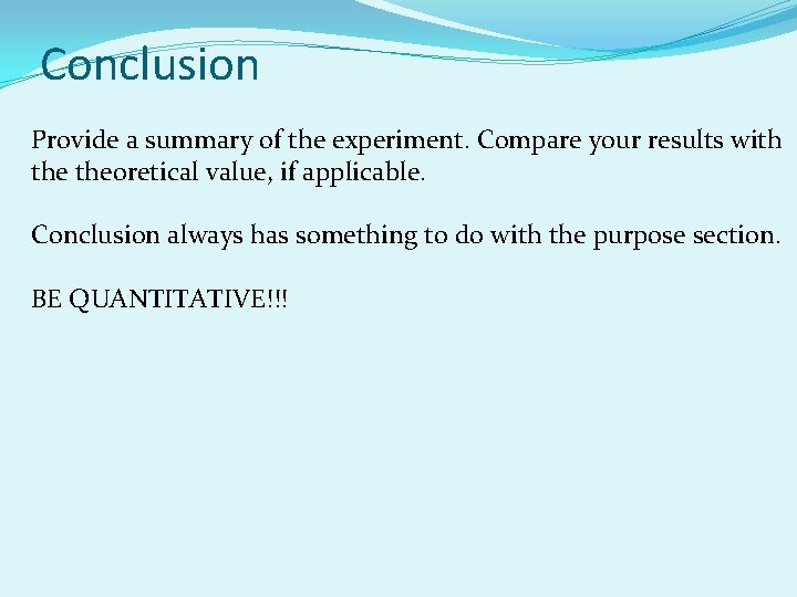 Conclusion Provide a summary of the experiment. Compare your results with theoretical value, if