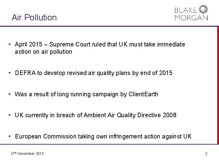 Air Pollution • April 2015 – Supreme Court ruled that UK must take immediate