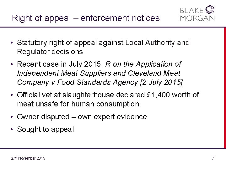 Right of appeal – enforcement notices • Statutory right of appeal against Local Authority