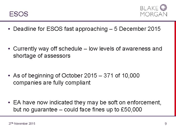 ESOS • Deadline for ESOS fast approaching – 5 December 2015 • Currently way