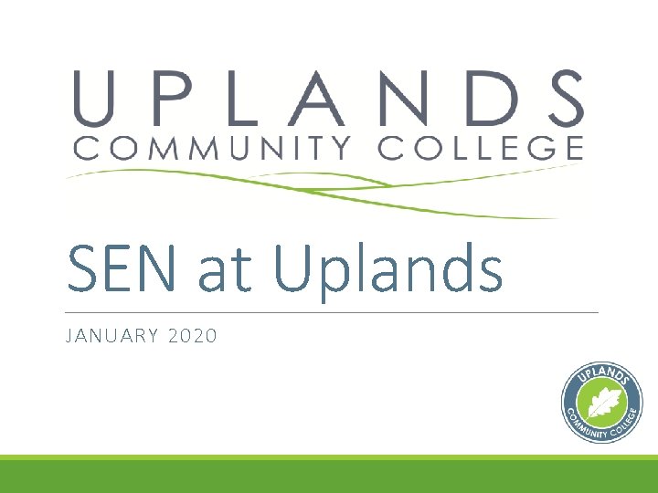 SEN at Uplands JANUARY 2020 