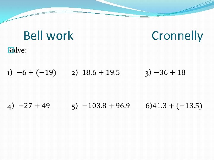 Bell work � Cronnelly 