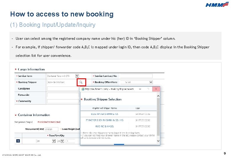 How to access to new booking (1) Booking Input/Update/Inquiry - User can select among