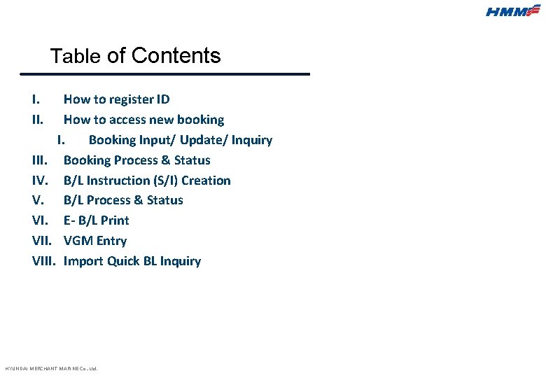 Table of Contents I. II. How to register ID How to access new booking