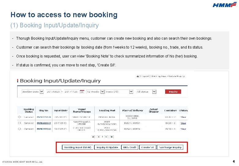 How to access to new booking (1) Booking Input/Update/Inquiry - Thorugh Booking Input/Update/Inquiry menu,