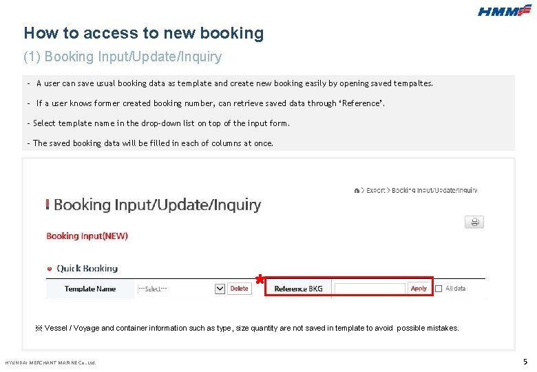 How to access to new booking (1) Booking Input/Update/Inquiry - A user can save