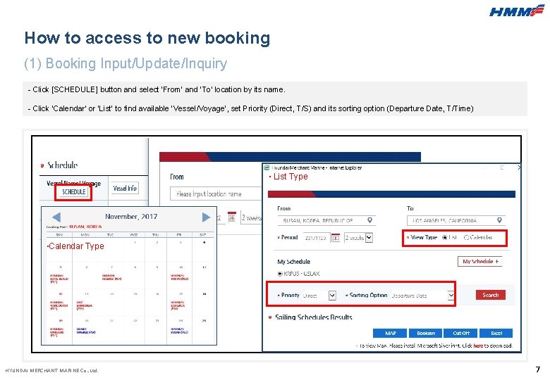 How to access to new booking (1) Booking Input/Update/Inquiry - Click [SCHEDULE] button and