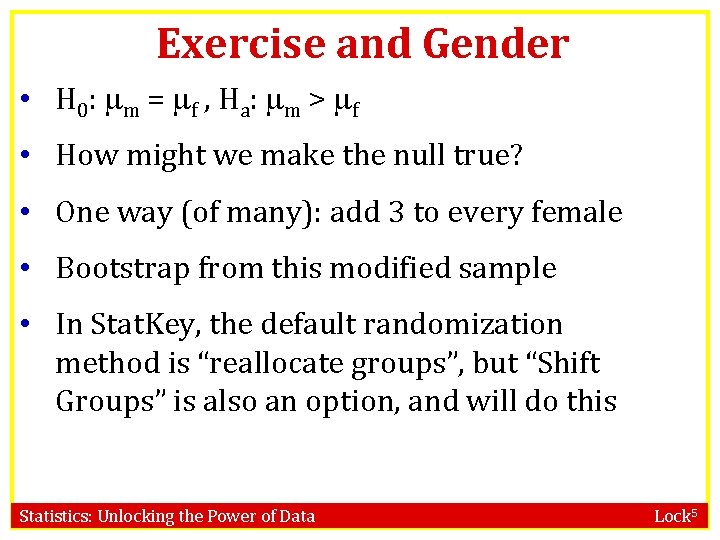 Exercise and Gender • H 0: m = f , Ha: m > f