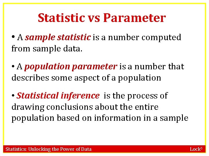 Statistic vs Parameter • A sample statistic is a number computed from sample data.