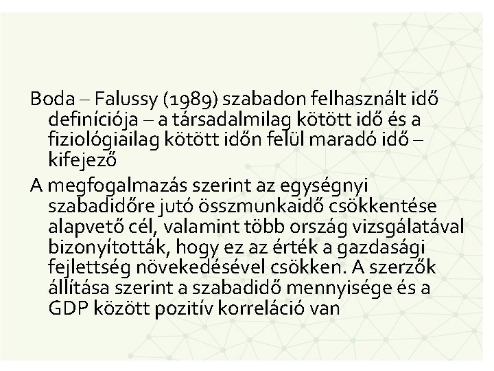 Boda – Falussy (1989) szabadon felhasznált idő definíciója – a társadalmilag kötött idő és