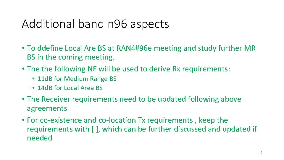 Additional band n 96 aspects • To ddefine Local Are BS at RAN 4#96