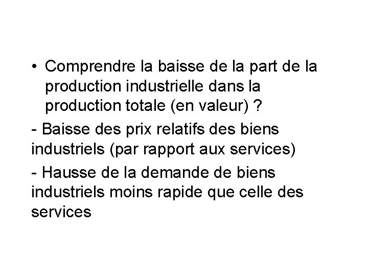  • Comprendre la baisse de la part de la production industrielle dans la