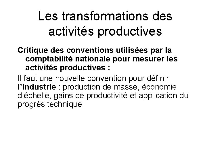 Les transformations des activités productives Critique des conventions utilisées par la comptabilité nationale pour