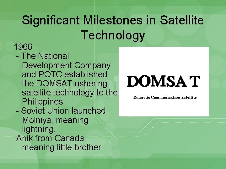 Significant Milestones in Satellite Technology 1966 - The National Development Company and POTC established