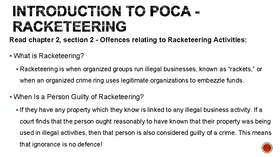 Read chapter 2, section 2 - Offences relating to Racketeering Activities: § What is