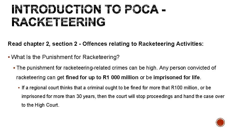 Read chapter 2, section 2 - Offences relating to Racketeering Activities: § What Is