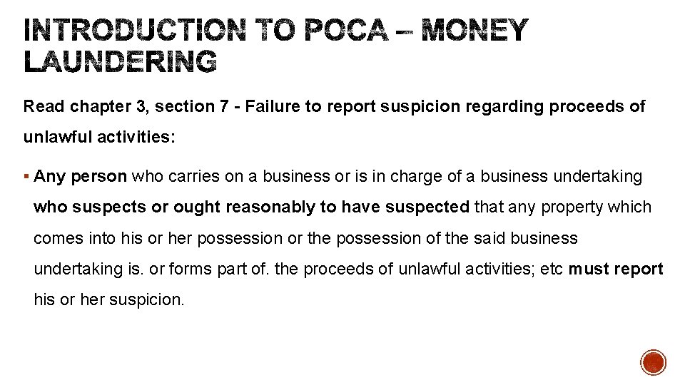 Read chapter 3, section 7 - Failure to report suspicion regarding proceeds of unlawful