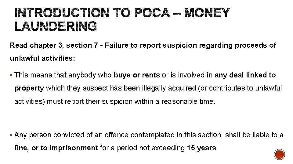 Read chapter 3, section 7 - Failure to report suspicion regarding proceeds of unlawful