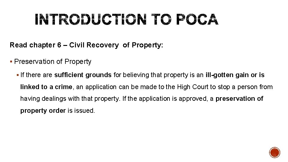 Read chapter 6 – Civil Recovery of Property: § Preservation of Property § If