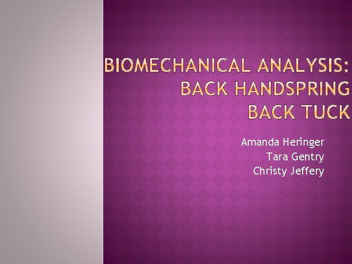 Amanda Heringer Tara Gentry Christy Jeffery 
