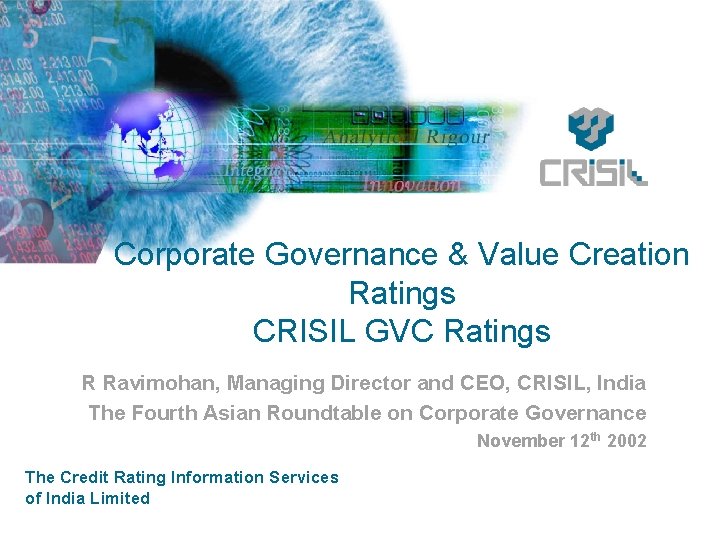 Corporate Governance & Value Creation Ratings CRISIL GVC Ratings R Ravimohan, Managing Director and