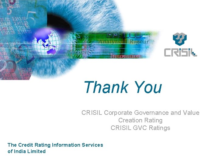 Thank You CRISIL Corporate Governance and Value Creation Rating CRISIL GVC Ratings The Credit