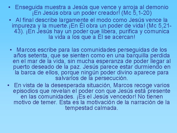  • Enseguida muestra a Jesús que vence y arroja al demonio ¡En Jesús