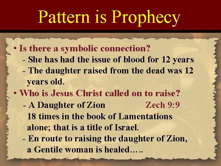 Pattern is Prophecy • Is there a symbolic connection? - She has had the