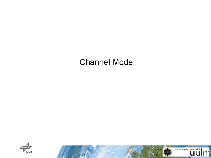 Channel Model Channel Model